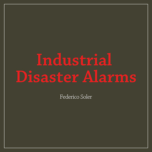 Industrial Disaster Alarms   album cover