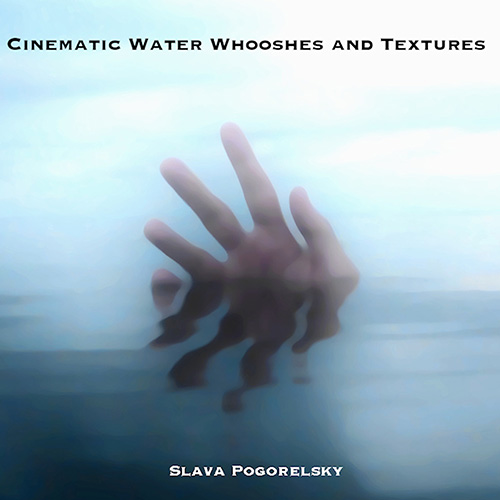 Cinematic Water Whooshes and Textures album cover