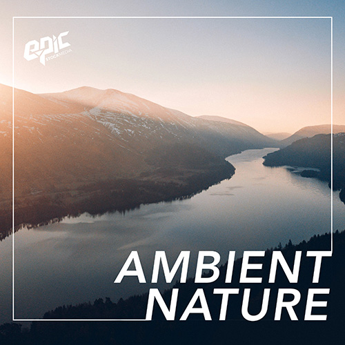 Ambient Nature by Epic Stock Media | SFX 