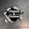 Metals & Glasses album cover